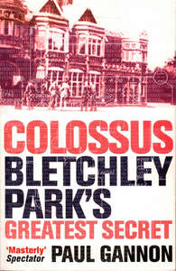 Cover for Colossus: Bletchley Park's Greatest Secret